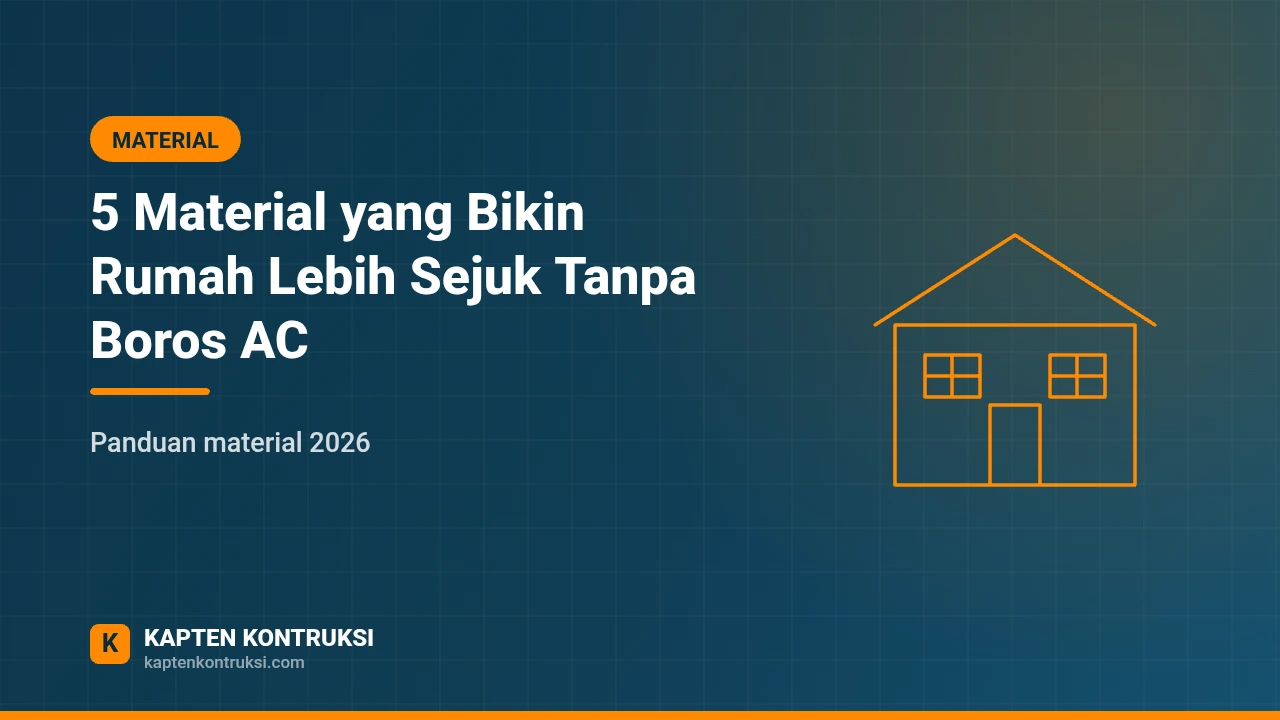 5 Material yang Bikin Rumah Lebih Sejuk Tanpa Boros AC